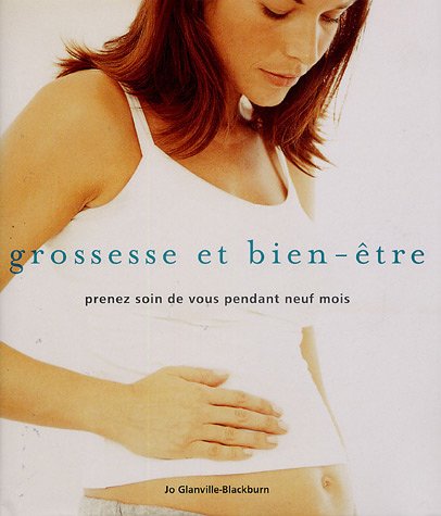 Stock image for Grossesse et bien-tre : Prenez soin de vous pendant neuf mois for sale by Ammareal