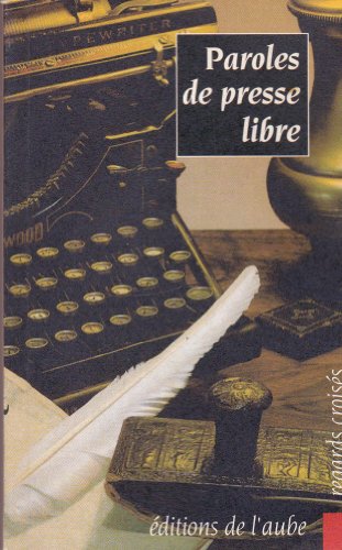 Beispielbild fr Paroles de presse libre zum Verkauf von Chapitre.com : livres et presse ancienne