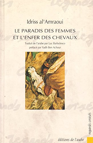 Imagen de archivo de Le paradis des femmes et l'enfer des chevaux a la venta por LibrairieLaLettre2