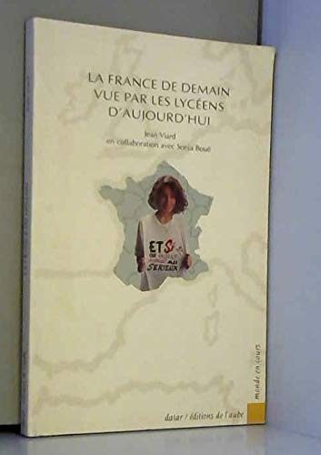 Stock image for La France de demain vue par les lycens d'aujourd'hui for sale by Librairie A LA PAGE