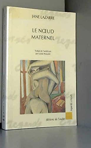 Stock image for Le noeud maternel. Traduit de l'amricain for sale by Librairie La MASSENIE  MONTOLIEU