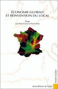 9782876782280: Economie globale et réinvention du local (Collection Monde en cours. Série Prospective et territoires) (French Edition)