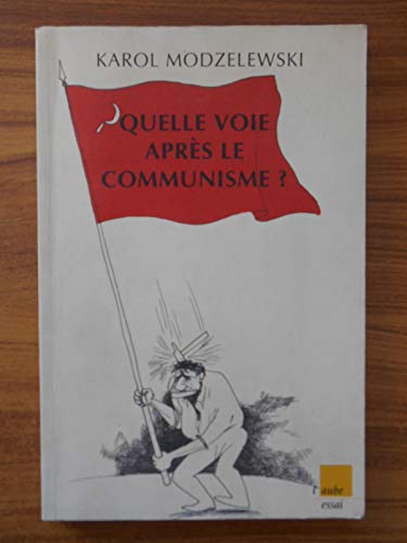 Stock image for Quelle voie aprs le communisme ? for sale by medimops