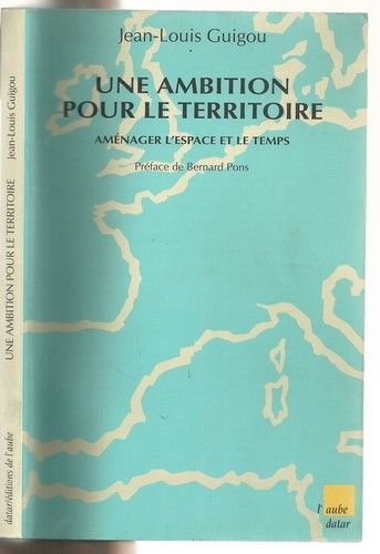 Imagen de archivo de Une ambition pour le territoire a la venta por A TOUT LIVRE