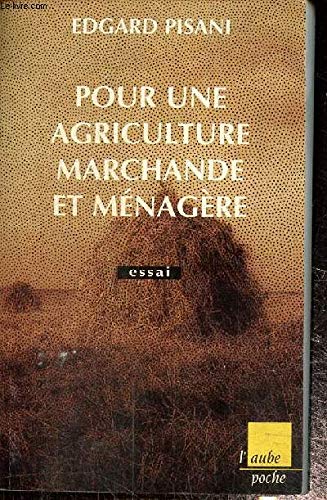 Beispielbild fr Pour une agriculture marchande Pisani, Edgar zum Verkauf von Librairie Parrsia