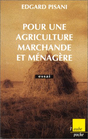 Imagen de archivo de Pour une agriculture marchande Pisani, Edgar a la venta por Librairie Parrsia