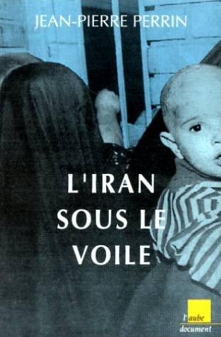 Stock image for L'Iran sous le voile (Monde en cours) (French Edition) for sale by pompon