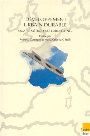 Beispielbild fr Dveloppement urbain durable: Quatre mtropoles europennes  l'preuve zum Verkauf von Ammareal