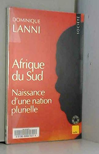 Beispielbild fr Afrique du Sud : Naissance d'une nation plurielle zum Verkauf von Ammareal