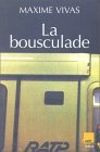 Beispielbild fr La Bousculade zum Verkauf von Librairie Pgorier