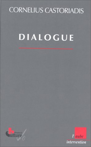 9782876784871: Dialogue: [avec Octavio Paz, Francisco Varela, Alain Connes et Jean-Luc Donnet]