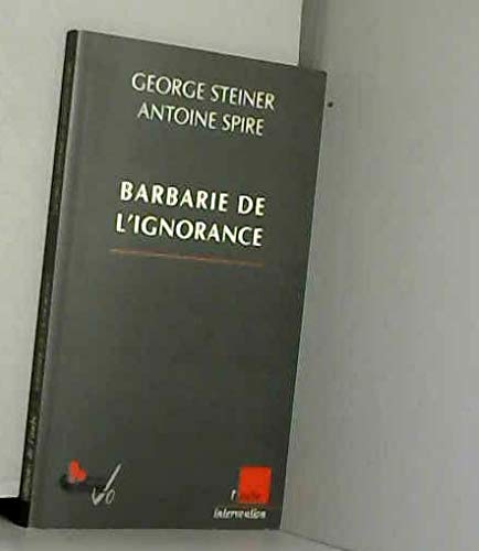 Beispielbild fr Barbarie De L'ignorance zum Verkauf von RECYCLIVRE