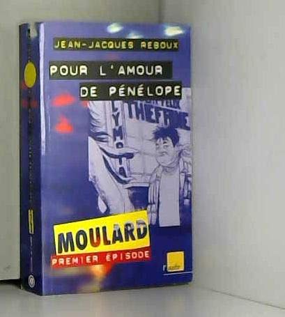 9782876785298: Les aventures extraordinaires de Moulard Episode 1 : Pour l'amour de Pnlope