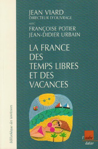 Imagen de archivo de La France du temps libre et des vacances a la venta por Ammareal