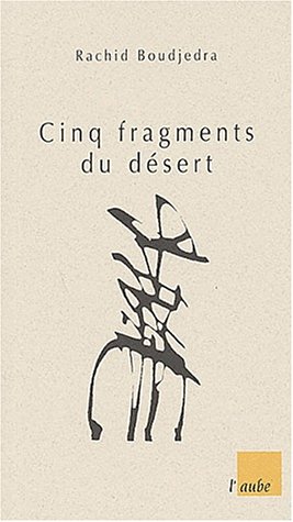 Stock image for Cinq fragments du dsert for sale by LeLivreVert