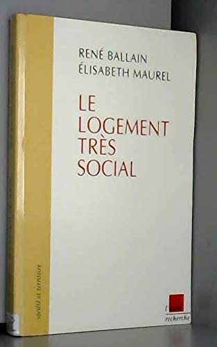 Stock image for Le logement trs social: Extension ou fragilisation du droit au logement ? for sale by LeLivreVert