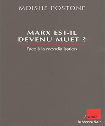 Stock image for Marx est-il devenu muet ? : Face  la mondialisation for sale by Ammareal