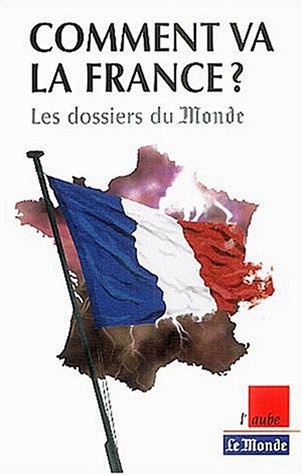 Beispielbild fr Comment va la France ? La grande enqute du "Monde" zum Verkauf von Ammareal