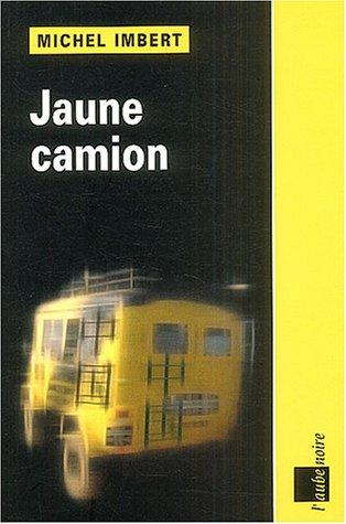 Imagen de archivo de Jaune Camion a la venta por RECYCLIVRE