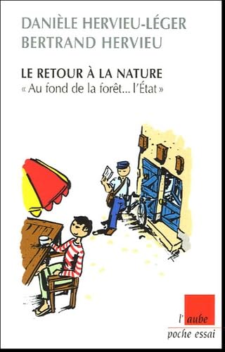 Beispielbild fr Le retour  la nature : "Au fond de la fort. l'Etat" prcd de Les noruraux trente ans aprs zum Verkauf von Ammareal