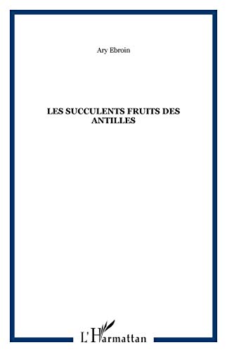 9782876790346: Les succulents fruits des Antilles