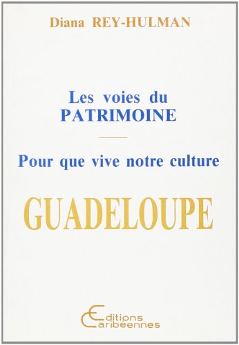 Stock image for VOIES DU PATRIMOINE. POUR QUE VIVE NOTRE CULTURE GUAD for sale by LiLi - La Libert des Livres