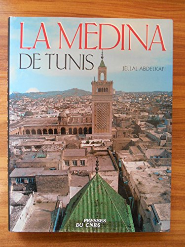 La Medina de Tunis: Espace Historique (French Edition)