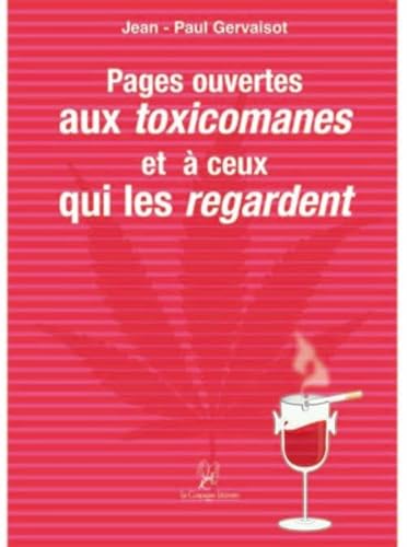 Stock image for Pages ouvertes aux toxicomanies et  ceux qui les regardent for sale by medimops