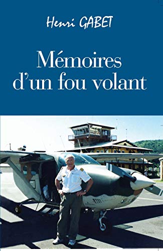Stock image for Memoires d'un Fou Volant for sale by medimops