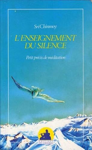 Beispielbild fr L'enseignement Du Silence : Petit Prcis De Mditation zum Verkauf von RECYCLIVRE