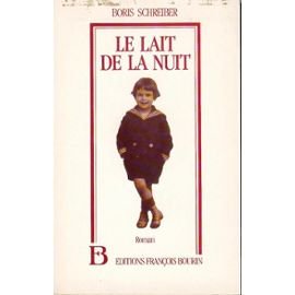 Stock image for Le lait de la nuit Schreiber Boris for sale by LIVREAUTRESORSAS