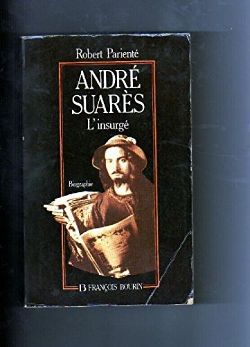 Stock image for Andr Suar s, l'insurg [Paperback] PARIENTE ROBERT for sale by LIVREAUTRESORSAS