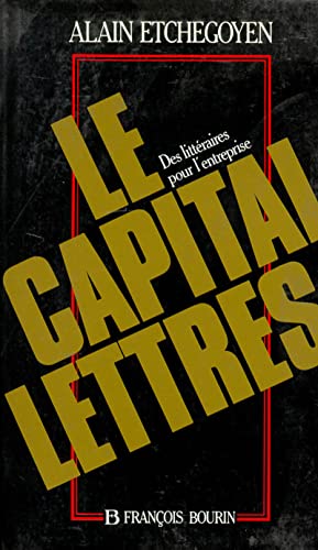 9782876860735: Le Capital-Lettres: Des littraires pour l'entreprise