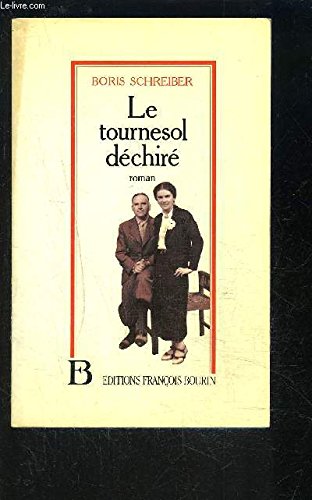 Stock image for Le tournesol dechire Schreiber Boris for sale by LIVREAUTRESORSAS