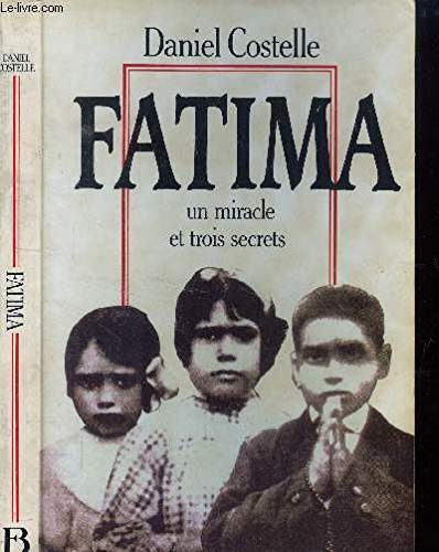 Beispielbild fr Fatima : Un miracle et trois secrets zum Verkauf von Ammareal