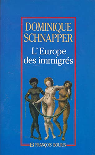 L'Europe des immigrÃ©s (9782876861176) by Schnapper, Dominique