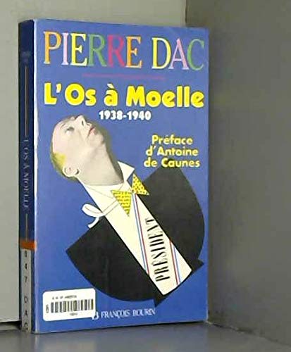9782876861701: La substantifique moelle de Pierre Dac Tome 1: L'"Os  moelle"