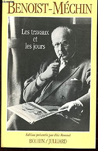 Stock image for Les travaux et les jours Benoist-M chin, Jacques for sale by LIVREAUTRESORSAS
