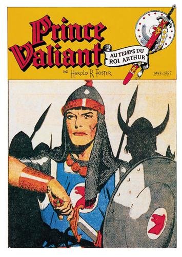 Prince Valiant, tome 10: 1955-1957, La LÃ©gende de Sire Quintus (9782876870192) by Foster, Harold