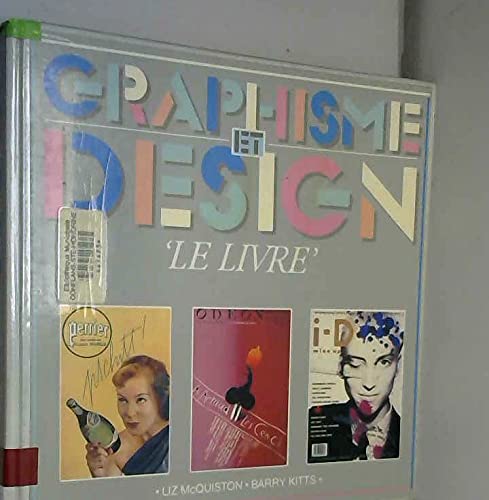 9782876890077: GRAPHISME ET DESIGN. LE LIVRE? [auteur : Liz MCQUISTON, Barry KITTS] [diteur : Florilge] [anne : 1989]