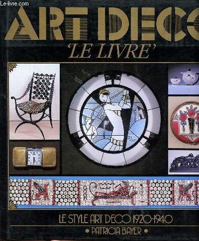 ART DECO 'LE LIVRE'. (9782876890084) by Patricia. Bayer
