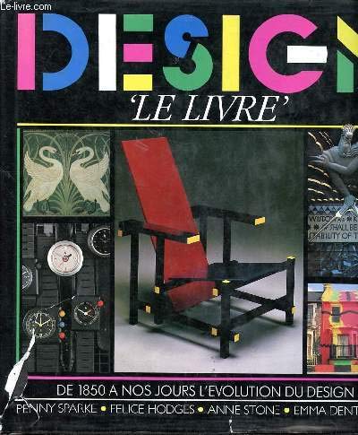 9782876890138: Design Le Livre De 1850  nos jours L'volution du design