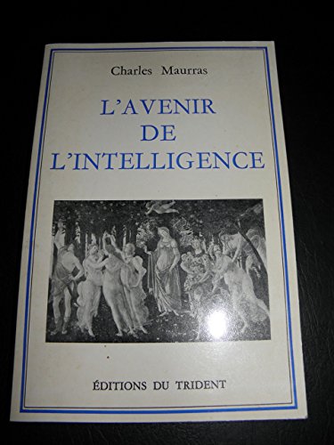 Beispielbild fr L'avenir de l'intelligence (suivi de) auguste comte mademoiselle monk l'invocation a minerve zum Verkauf von LeLivreVert