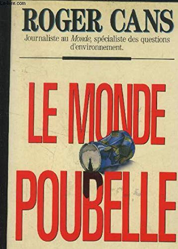 Beispielbild fr Le Monde poubelle zum Verkauf von Librairie Th  la page