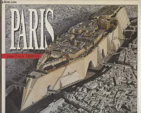 Paris: Cent Ans de Fantasmes Architecturaux et de Projets Fous