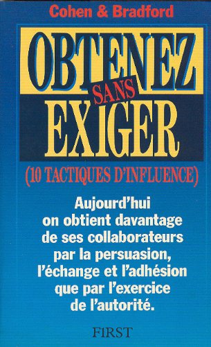 Beispielbild fr Obtenez sans exiger (10 tactiq. d'influence) 040396 [Paperback] COHEN & BRADFORD zum Verkauf von LIVREAUTRESORSAS