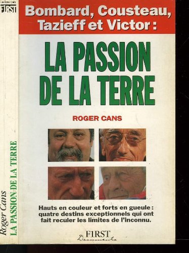 Beispielbild fr La Passion de la Terre [Paperback] roger-cans zum Verkauf von LIVREAUTRESORSAS