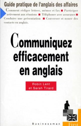 Beispielbild fr Communiquez efficacement en Anglais Lent, Robin and Tirard, S. zum Verkauf von LIVREAUTRESORSAS