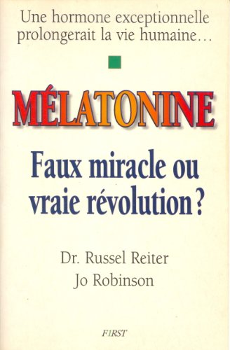 Stock image for Mlatonine - Faux miracle ou vraie rvolution? for sale by Librairie Le Nord