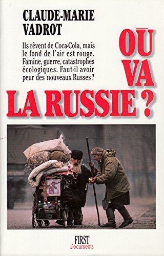 Imagen de archivo de O va la Russie ? Vadrot, Claude-Marie a la venta por LIVREAUTRESORSAS